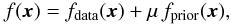 Mathematical equation: \begin{equation} f(\boldsymbol{x}) = f_{\rm data}(\boldsymbol{x}) + \mu\, f_{\rm prior}(\boldsymbol{x}) , \label{eq:penalty} \end{equation}