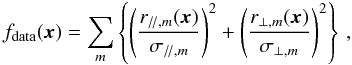 Mathematical equation: \begin{equation} f_{\rm data}(\boldsymbol{x}) = \sum_m \left\{ \left(\frac{\Err_{/\!/,m}(\boldsymbol{x})}{\sigma_{/\!/,m}}\right)^2 + \left(\frac{\Err_{\perp,m}(\boldsymbol{x})}{\sigma_{\perp,m}}\right)^2 \right\} \, , \end{equation}