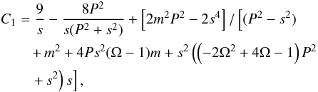 Mathematical equation: \appendix \setcounter{section}{1} \begin{eqnarray} && C_1 = \frac{9}{s} -\frac{8 P^2}{s(P^2+s^2)}+\left[2 m^2 P^2-2 s^4 \right]/ \left[(P^2-s^2) \right.\nonumber \\ && \qquad \left. + \, m^2+4 P s^2 (\Omega -1) m+s^2 \left(\left(-2 \Omega ^2+ 4 \Omega -1\right) P^2 \right. \right.\nonumber \\ && \qquad \left. \left. + \, s^2\right) s\right], \end{eqnarray}