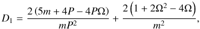 Mathematical equation: \appendix \setcounter{section}{1} \begin{equation} \label{d1coeff} D_1=\frac{2 \left(5 m+4 P -4 P \Omega \right)}{m P^2} +\frac{2 \left(1+2 \Omega ^2-4 \Omega \right)}{m^2}, \end{equation}