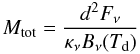 Mathematical equation: \begin{equation} M_{\rm tot}=\frac{d^2 F_\nu}{\kappa_\nu B_\nu(T_{\rm d})} \end{equation}