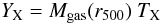 Mathematical equation: \begin{equation} Y_{\rm X}=M_{\rm gas}(r_{500})\ T_{\rm X} \end{equation}