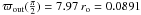 Mathematical equation: \hbox{$\varpi_{\rm out}(\frac{\pi}{2}) = 7.97 \, r_{\rm o} =0.0891$}