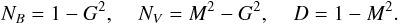 Mathematical equation: \appendix \setcounter{section}{1} \begin{equation} \label{Eq7} N_B = 1 - G^2, \;\;\;\; N_V=M^2-G^2, \;\;\;\; D=1-M^2. \end{equation}