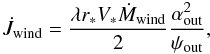 Mathematical equation: \begin{equation} {\dot J_{\rm wind}} = \frac{\lambda r_{*} V_{*} {\dot M_{\rm wind}}}{2}\frac{\alpha_{\rm out}^2}{\psi_{\rm out}}, \label{Jdotwind} \end{equation}