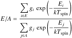 Mathematical equation: \begin{equation} \label{EAeq} E/A = \frac{\displaystyle\sum_{i\in E} g_i\,\exp\left(-\frac{E_i}{kT_{\rm spin}}\right)}{\displaystyle\sum_{j\in A} g_j\,\exp\left(-\frac{E_j}{kT_{\rm spin}}\right)} \end{equation}