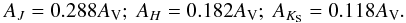 Mathematical equation: \begin{eqnarray} A_{J}=0.288A_{\rm V};\ A_{H}=0.182A_{\rm V};\ A_{K_{\rm S}}=0.118A_{\rm V}.\label{eq:cardelli} \end{eqnarray}