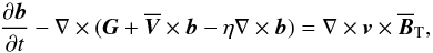 Mathematical equation: \begin{equation} \frac{\partial\vec{b}}{\partial t} -\nabla\times(\vec{G}+\overline{\vec{V}}\times\vec{b} -\eta\nabla\times\vec{b}) =\nabla\times\vec{v}\times\overline{\vec{B}}_{\rm T}, \label{eq24} \end{equation}