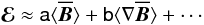 Mathematical equation: \begin{equation} \vec{\mathcal{E}}\approx\tens{a}\langle \overline{\vec{B}}\rangle +\tens{b}\langle \nabla\overline{\vec{B}}\rangle +\cdots \label{eq26} \end{equation}