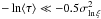 Mathematical equation: \appendix \setcounter{section}{1} \hbox{$-\ln \langle \tau \rangle \ll -0.5\sigma^2_{\ln \xi}$}