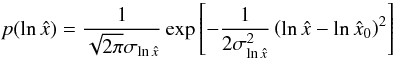 Mathematical equation: \begin{equation} p(\ln \hat x) = \frac{1}{\sqrt{2\pi}\sigma_{\ln \hat x}} \exp\left[-\frac{1}{2\sigma_{\ln \hat x}^2}\left(\ln \hat x-\ln \hat x_0\right)^2\right] \label{eq_lognormal} \end{equation}