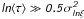 Mathematical equation: \hbox{$\mathsfsl{ln\langle \tau \rangle \gg 0.5\sigma^2_{ln\xi}}$}
