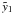 Mathematical equation: \appendix \setcounter{section}{1} \hbox{$\tilde y_1$}