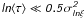 Mathematical equation: \hbox{$\mathsfsl{ln\langle \tau \rangle \ll 0.5\sigma^2_{ln \xi}}$}