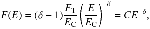 Mathematical equation: \begin{equation} \label{eq:power-law} F(E) = (\delta - 1)\frac{F_\mathrm{T}}{E_\mathrm{C}} \left(\frac{E}{E_{\mathrm{C}}} \right)^{-\delta} = CE^{-\delta}, \end{equation}