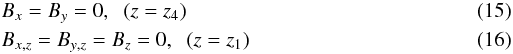 Mathematical equation: \begin{eqnarray} && B_x = B_y = 0, \;\; (z=z_4) \\ && B_{x,z} = B_{y,z} = B_z = 0, \;\; (z=z_1) \end{eqnarray}