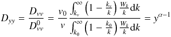 Mathematical equation: \begin{eqnarray} \displaystyle D_{yy} = \frac{D_{vv}}{D_{vv}^{0}} = \frac{v_{0}}{v}\frac{\int_{k_{v}}^{\infty} \left(1 - \frac{k_{v}}{k}\right) \frac{W_{k}}{k}{\rm d}k}{\int_{k_{0}}^{\infty}\left(1 -\frac{k_{0}}{k}\right) \frac{W_{k}}{k}{\rm d}k} = y^{\alpha -1} \label{eq-diffusion} \end{eqnarray}