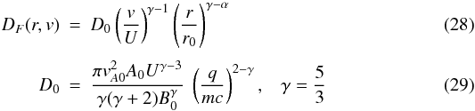 Mathematical equation: \begin{eqnarray} D_{F}(r,v) &=& D_{0}\left(\frac{v}{U}\right)^{\gamma -1}\left(\frac{r}{r_{0}}\right) ^{\gamma -\alpha} \label{eq-isenberg}\\[1mm] D_{0} &=& \frac{\pi v_{A0}^{2}A_{0}U^{\gamma -3}}{\gamma (\gamma + 2)B_{0}^{\gamma}}\;\left(\frac{q}{mc}\right)^{2-\gamma },\;\;\;\gamma = \frac{5}{3} \end{eqnarray}