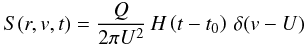 Mathematical equation: \begin{eqnarray} S(r,v,t) = \frac{Q}{2\pi U^{2}}\,H\left(t - t_{0}\right)\,\delta (v-U) \label{eq-source} \end{eqnarray}