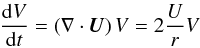 Mathematical equation: \begin{eqnarray} \frac{{\rm d}V}{{\rm d}t} = \left(\nabla\cdot\vec{U}\right)V = 2\frac{U}{r}V \end{eqnarray}