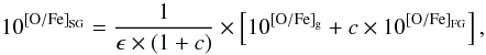 Mathematical equation: \begin{equation} 10^{{\rm [O/Fe]}_{\rm SG}} = \frac{1}{\epsilon \times (1+c)} \times \left[10^{{\rm [O/Fe]}_{\rm g}} + c\times 10^{{\rm [O/Fe]}_{\rm FG}} \right], \end{equation}