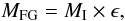 Mathematical equation: \begin{equation} M_{\rm FG} = M_{\rm I} \times \epsilon, \label{eqMFG_MI} \end{equation}