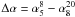Mathematical equation: \hbox{$\Delta\alpha=\alpha_5^8-\alpha_8^{20}$}