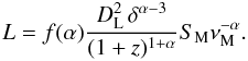 Mathematical equation: \begin{equation} L=f(\alpha){D_{\rm L}^2\,\delta^{\alpha-3} \over (1+z)^{1+\alpha}} S_{\rm M}\nu_{\rm M}^{-\alpha}. \label{e4a} \end{equation}