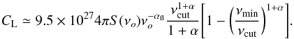 Mathematical equation: \appendix \setcounter{section}{2} \begin{equation} C_{\rm L}\simeq9.5\times10^{27}4\pi S(\nu_o)\nu_o^{-\alpha_{\rm fl}} {\nu_{\rm cut}^{1+\alpha} \over 1+\alpha}\Bigg[1-\bigg({\nu_{\rm min} \over \nu_{\rm cut}}\bigg)^{1+\alpha}\Bigg]. \end{equation}