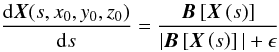 Mathematical equation: \begin{equation} \frac{{\rm d} {\vec X}(s,x_0,y_0,z_0)}{{\rm d} s}= \frac{{\vec B}\left[ {\vec X}\left(s\right)\right]} {|{\vec B}\left[ {\vec X}\left(s\right)\right]| + \epsilon} \end{equation}
