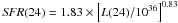 Mathematical equation: \hbox{${{\it SFR}(24)=1.83\times\left[L(24)/10^{36}\right]^{0.83}}$}