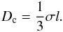 Mathematical equation: \begin{equation} D_\mathrm{c}={1\over 3}\sigma l. \label{eq:diffcoef} \end{equation}