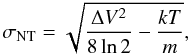 Mathematical equation: \begin{equation} \label{sigma_nt} \sigma_{\rm NT} = \sqrt{\frac{\Delta V^2}{8 \ln2} - \frac{k T}{m}}, \end{equation}
