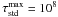 Mathematical equation: \hbox{$\t_{\rm std}^{\rm max} = 10^8$}