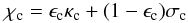 Mathematical equation: $$ \chi_{\rm c} = \epsilon_{\rm c} \kappa_{\rm c} + (1-\epsilon_{\rm c}) \sigma_{\rm c} $$
