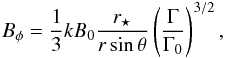 Mathematical equation: \begin{equation} B_\phi=\frac{1}{3}kB_0\frac{r_\star}{r\sin\theta}\left(\frac{\Gamma}{\Gamma_0}\right)^{3/2}, \end{equation}