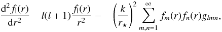 Mathematical equation: \begin{eqnarray} \label{ode_coup} && \frac{{\rm d}^2 f_{\rm l}(r)}{{\rm d} r^2}-l(l+1)\frac{f_{\rm l}(r)}{r^2} =-\left(\frac{k}{r_\star}\right)^2\sum_{m,n=1}^\infty f_m(r)f_n(r) g_{lmn}, \end{eqnarray}