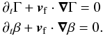 Mathematical equation: \begin{eqnarray} \label{Roumeqs} && \partial_t \Gamma+\vec{v}_{\rm f}\cdot\vec{\nabla} \Gamma=0\nonumber\\ && \partial_t \beta+\vec{v}_{\rm f}\cdot\vec{\nabla} \beta=0. \end{eqnarray}