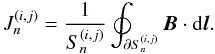 Mathematical equation: $$J_n^{(i,j)}=\frac{1}{S_n^{(i,j)}}\oint_{\partial S_n^{(i,j)}} \vec{B} \cdot \mbox{d}\vec{l}.$$