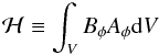 Mathematical equation: $${\cal H}\equiv \int_V B_\phi A_\phi\mbox{d}V$$