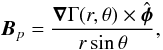 Mathematical equation: \begin{equation} \label{Bp} \vec{B}_p=\frac{\vec{\nabla} \Gamma(r,\theta) \times \hat{\vec{\phi}}}{r \sin\theta}, \end{equation}