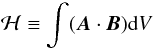 Mathematical equation: \appendix \setcounter{section}{1} \begin{equation} {\cal H}\equiv\int (\vec{A}\cdot \vec{B}) \mbox{d}V \end{equation}
