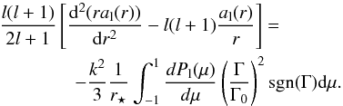 Mathematical equation: \appendix \setcounter{section}{2} \begin{eqnarray} \label{ode_alpha3} && \frac{l(l+1)}{2l+1}\left[\frac{{\rm d}^2 (ra_{\rm l}(r))}{{\rm d}r^2}-l(l+1)\frac{a_{\rm l}(r)}{r}\right]=\nonumber\\ && \qquad \qquad-\frac{k^2}{3}\frac{1}{r_\star}\int_{-1}^1\frac{d P_{\rm l}(\mu)}{d\mu}\left(\frac{\Gamma}{\Gamma_0}\right)^2\mbox{sgn}(\Gamma)\mbox{d}\mu . \end{eqnarray}