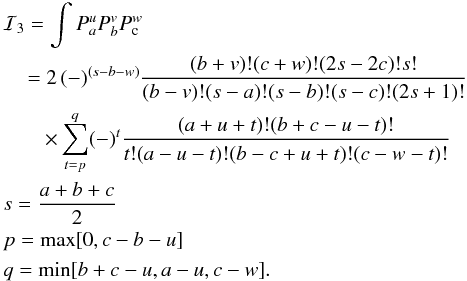 Mathematical equation: \appendix \setcounter{section}{2} \begin{eqnarray} \label{gaunt} && {\cal I}_3=\int P_a^u P_b^v P_{\rm c}^w\nonumber\\ &&\quad \,= 2\,(-)^{(s-b-w)}\frac{(b+v)!(c+w)!(2s-2c)!s!}{(b-v)!(s-a)!(s-b)!(s-c)!(2s+1)!} \nonumber\\ && \qquad \times\sum_{t=p}^q (-)^t \frac{(a+u+t)!(b+c-u-t)!}{t!(a-u-t)!(b-c+u+t)!(c-w-t)!}\\ && s=\frac{a+b+c}{2}\nonumber\\ && p={\rm max}[0,c-b-u]\nonumber\\ && q={\rm min}[b+c-u,a-u,c-w].\nonumber \end{eqnarray}