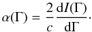 Mathematical equation: \begin{equation} \label{alpha_I} \alpha(\Gamma)=\frac{2}{c}\frac{\mbox{d}I(\Gamma)}{\mbox{d}\Gamma}\cdot \end{equation}