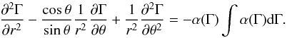 Mathematical equation: \begin{equation} \label{force-free} \frac{\partial^2\Gamma}{\partial r^2} - \frac{\cos\theta}{\sin\theta}\frac{1}{r^2}\frac{\partial\Gamma}{\partial \theta} + \frac{1}{r^2}\frac{\partial^2\Gamma}{\partial \theta^2}=-\alpha(\Gamma)\int \alpha(\Gamma)\mbox{d}\Gamma. \end{equation}