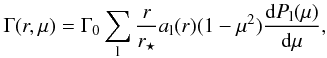 Mathematical equation: \begin{equation} \label{potential_gen} \Gamma(r,\mu)=\Gamma_0\sum_{\rm l} \frac{r}{r_\star}a_{\rm l}(r)(1-\mu^2)\frac{{\rm d} P_{\rm l}(\mu)}{{\rm d}\mu}, \end{equation}