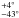 Mathematical equation: \hbox{$^{+4^{\circ}}_{-43^{\circ}}$}