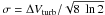 Mathematical equation: \hbox{$\sigma=\Delta V_{\rm{turb}}/\sqrt{8~\ln2}$}