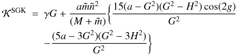 Mathematical equation: \begin{eqnarray} \mathcal{K}^{\rm SGK} &=& \gamma G + \frac{a \tilde{m} \tilde{n}^2}{(M+\tilde{m})} \bigg\{ \frac{ 15(a - G^2) (G^2-H^2) \cos(2g)}{G^2} \nonumber \\ &&- \frac{(5a -3 G^2) (G^2 - 3H^2)}{ G^2 } \bigg\} \label{Ksgk} \end{eqnarray}